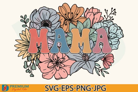 Download Retro Floral Mama PNG, Mom Flower Design - Retro Collection